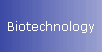 Biotechnology