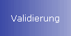 Validierung